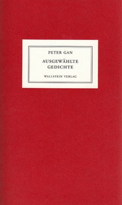 Ausgewählte Gedichte - Gan, Peter