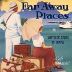 Far Away Places-Nostalgische Reiselieder