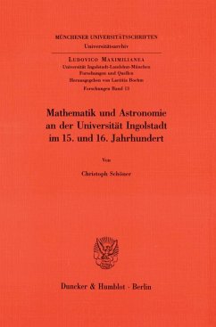 Mathematik und Astronomie an der Universität Ingolstadt im 15. und 16. Jahrhundert - Schöner, Christoph