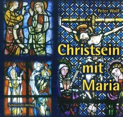 Christsein mit Maria - Wolf, Peter
