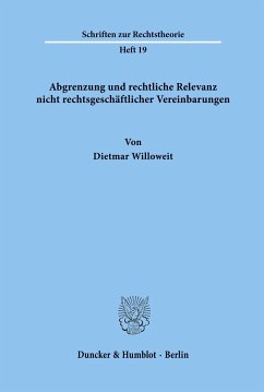 Abgrenzung und rechtliche Relevanz nicht rechtsgeschäftlicher Vereinbarungen. - Willoweit, Dietmar