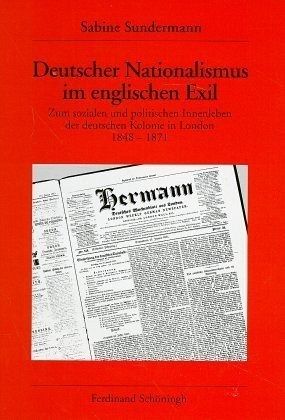 Deutscher Nationalismus im englischen Exil Deutscher Nationalismus im englischen Exil