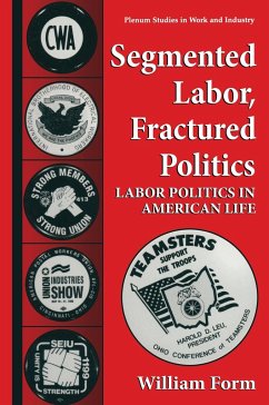 Segmented Labor, Fractured Politics - Form, William