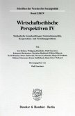 Wirtschaftsethische Perspektiven IV.