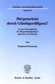 Bürgenschutz durch Gläubigerdiligenz?