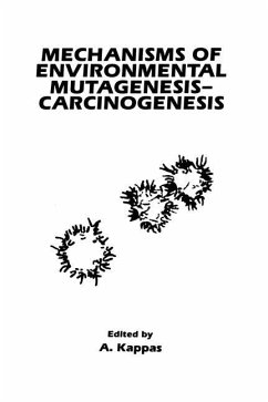 Mechanisms of Environmental Mutagenesis-Carcinogenesis - Kappas, A.