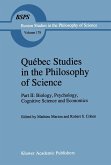 Québec Studies in the Philosophy of Science: Part II: Biology, Psychology, Cognitive Science and Economics Essays in Honor of Hugues LeBlanc