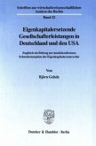 Eigenkapitalersetzende Gesellschafterleistungen in Deutschland und den USA.