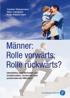 Männer, Rolle vorwärts, Rolle rückwärts? - Wippermann, Carsten;Calmbach, Marc;Wippermann, Katja