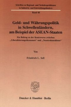 Geld- und Währungspolitik in Schwellenländern, am Beispiel der ASEAN-Staaten. - Sell, Friedrich L. Geld- und Währungspolitik in Schwellenländern, am Beispiel der ASEAN-Staaten. - Sell, Friedrich L.