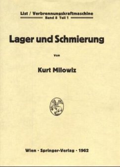 Lager und Schmierung / Die Verbrennungskraftmaschine 8 - Milowiz, Kurt