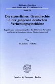 Die steuerlichen Grundrechte in der jüngeren deutschen Verfassungsgeschichte.