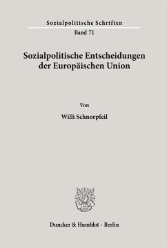Sozialpolitische Entscheidungen der Europäischen Union. - Schnorpfeil, Willi
