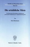 Die ortsübliche Miete.