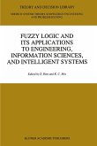 Fuzzy Logic and Its Applications to Engineering, Information Sciences, and Intelligent Systems