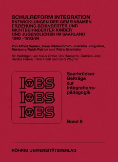 Schulreform Integration. Entwicklungen der gemeinsamen Erziehung behinderter und nichtbehinderter Kinder und Jugendlicher im Saarland 1990 bis 1993/94 - Sander, Alfred / Hildeschmidt, Anne / Jung-Sion, Joachim / Raidt-Petrick, Marianne / Schnitzler, Petra. Vorwort von Sander, Alfred. Beiträge von Christ, Klaus / Haeberlin, Urs / Jost, Gabriele / Peters, Renate / Raidt, Peter / Wagner, Gerd