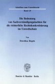 Die Bedeutung von Sachverständigengutachten für die richterliche Rechtskonkretisierung im Umweltschutz.