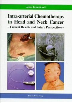 Intra-arterial Chemotherapy in Head and Neck Cancer - André [Hrsg.] Eckardt