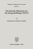 Die deutsche Diskussion um die Kriegsschuldfrage 1918-19.