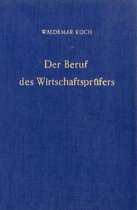 Der Beruf des Wirtschaftsprüfers. Der Beruf des Wirtschaftsprüfers.