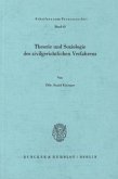 Theorie und Soziologie des zivilgerichtlichen Verfahrens.