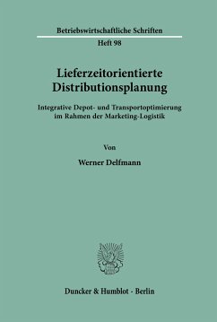 Lieferzeitorientierte Distributionsplanung. - Delfmann, Werner