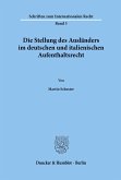 Die Stellung des Ausländers im deutschen und italienischen Aufenthaltsrecht.