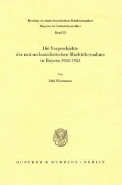 Cover Die Vorgeschichte der nationalsozialistischen Machtübernahme in Bayern 1932-33.