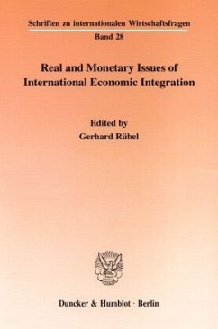Real and Monetary Issues of International Economic Integration. - Rübel, Gerhard (ed.)