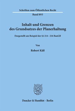 Inhalt und Grenzen des Grundsatzes der Planerhaltung. - Käß, Robert