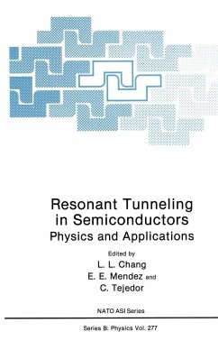 Resonant Tunneling in Semiconductors - Chang, LeRoy L; NATO Advanced Research Workshop on Resonant Tunneling in Semiconductors Physics and Applications