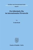 Die fehlerhafte Ehe im internationalen Privatrecht.