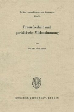 Pressefreiheit und paritätische Mitbestimmung. - Hanau, Peter