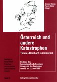 Österreich und andere Katastrophen. Thomas Bernhard in memoriam