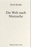 Die Welt nach Nietzsche