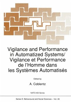 Vigilance and Performance in Automatized Systems/Vigilance Et Performance de l'Homme Dans Les Systèmes Automatisés - Coblentz, A. (Hrsg.)