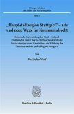 »Hauptstadtregion Stuttgart« - alte und neue Wege im Kommunalrecht.