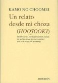 Un relato desde mi choza = (Hoojooki)