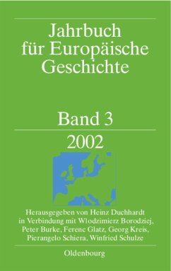 Jahrbuch für Europäische Geschichte. Bd.3 - Duchhardt, Heinz / Borodziej, Wlodzimierz / Burke, Peter / Glatz, Ferenc / Kreis, Georg / Schiera, Pierangelo / Schulze, Winfried (Hgg.)