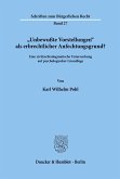 &quote;Unbewußte Vorstellungen&quote; als erbrechtlicher Anfechtungsgrund?