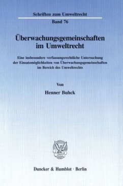 Überwachungsgemeinschaften im Umweltrecht. - Buhck, Henner