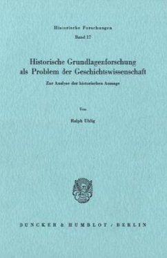 Cover Historische Grundlagenforschung als Problem der Geschichtswissenschaft.
