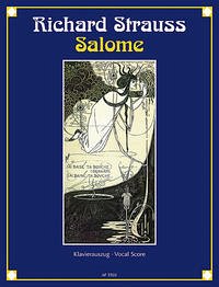 Salome - Salome: Drama in einem Aufzug nach Oscar Wildes gleichnamiger Dichtung. op. 54. Klavierauszug. Strauss, Richard