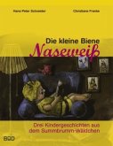 Die kleine Biene Naseweiß