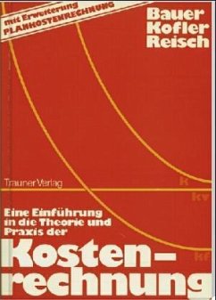 Kostenrechnung - Bauer, Friedrich; Kofler, Herbert; Reisch, Peter