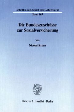 Die Bundeszuschüsse zur Sozialversicherung. - Kranz, Nicolai