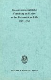 Finanzwissenschaftliche Forschung und Lehre an der Universität zu Köln 1927 - 1967.