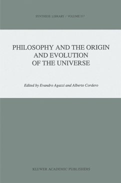 Philosophy and the Origin and Evolution of the Universe - Agazzi, E. / Cordero, A. (eds.)
