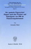 Der spanische Eigenwechsel (Pagaré) nach dem Wechsel- und Scheckgesetz von 1986 als Finanzierungsinstrument.