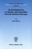 Die Durchfahrtsrechte von Handels- und Kriegsschiffen durch die türkischen Meerengen.